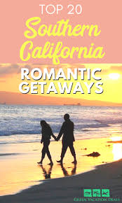 Southern California Is Such A Beautiful Part Of The Country It Makes For The Perfect Roma Southern California Getaways California Honeymoon Romantic Getaways