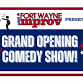 Grand Opening Comedy Show!