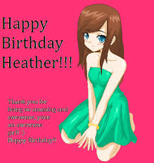See more ideas about happy birthday, birthday, happy birthday greetings. Happy Birthday Heather By Pastel Cyborg On Deviantart