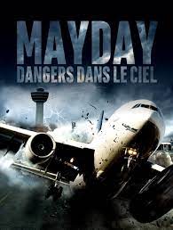 À 21h00 sur national geographic. Mayday Dangers Dans Le Ciel En Streaming Molotov Tv