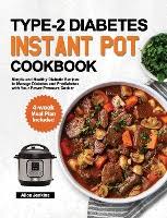 Our nutritionists build your unique plan based upon your body type, food preferences. Type 2 Diabetes Instant Pot Cookbook Simple And Healthy Diabetic Recipes To Manage Diabetes And Prediabetes With Your Power Pressure Cooker 4 Week M Jenkins Dussmann Das Kulturkaufhaus