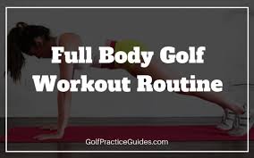 golf workouts routines golf practice