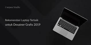 Kita sebagai calon pembeli yang sedang. Laptop Terbaik Untuk Desain Grafis Harga Standar 5 7 Jutaan 2021 Jago Desain