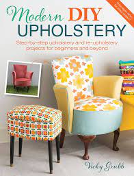 This is a diy video on how to turn an old existing chair into an exquisite furniture on a budget. Amazon Com Modern Diy Upholstery Step By Step Upholstery And Reupholstery Projects For Beginners And Beyond 9781446306055 Grubb Vicky Books