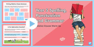 A relative clause is a subordinate clause that contains the element whose interpretation is provided by an expression on which the subordinate clause is grammatically dependent. Year 5 Relative Clauses Warm Up Ppt Adjective Clause Ppt