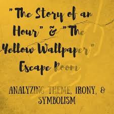 Story Of An Hour And The Yellow Wallpaper Escape Room Yellow Wallpaper Teacher Guides English Teacher High School