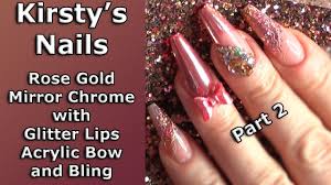 What's even better is that the. I Hate Doing My Own Nails Part 2 Handmade Acrylic Bow Rose Gold Chrome Bling Step By Step Youtube