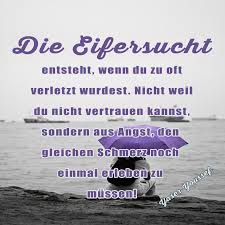 Die Eifersucht Entsteht Eifersucht Spruche Weisheiten Spruche Seele Zitate