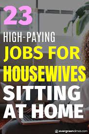 Sep 03, 2014 · over two million jobs in digital marketing will be created by 2022, says pricewaterhouse coopers (pwc) in a report. 23 High Paying Jobs For Housewives Sitting At Home Jobs For Housewives High Paying Jobs Work From Home Careers