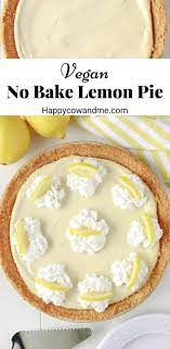 Vegan No Bake Lemon Pie Recipe No Bake Lemon Pie Dessert Recipes Easy Vegan Pies Recipes