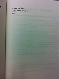 I Love You But Don T Know What To Do Eu Amo Voce Mas Nao Sei O Que Fazer Charles Bukowski Words Quotes Book Quotes Inspirational Quotes