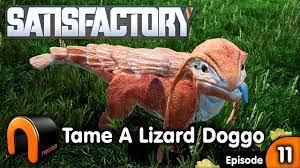 SATISFACTORY How To Tame A Lizard Doggo Ep11 - YouTube