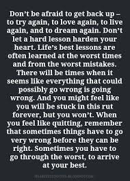 Check spelling or type a new query. Don T Be Afraid To Get Back Up To Try Again To Love Again To Live Again And To Dream Again He Love Again Quotes Learning To Love Again Try