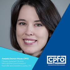 Join us in congratulating Amanda Deaton-Moyer for earning her CPFO  designation. Amanda is finance assistant director for the Metropolitan  Government of Nashville and Davidson County in Tennessee. She started her  CPFO journey