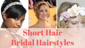 I'm sure that you definitely do. Short Bridal Hairstyles 100 Short Hair Styles For Wedding Brides Youtube