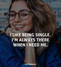 Whatever boys can do, girls can do better. 60 Being Single And Funny Single Quotes And Sayings Dp Sayings