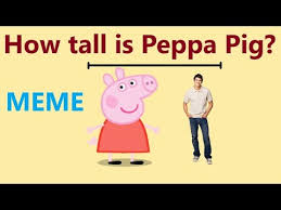 How Tall Is Peppa Pig Meme How Tall Is Daddy Pig Youtube