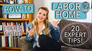 Laboring At Home How To Avoid Going Too Early 20 Expert Tips Sarah Lavonne Youtube