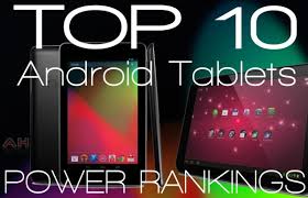 Here's what to look for in an android tablet, along with our top reviews. Featured Top 10 Best Android Tablets Monthly Power Rankings May 2013
