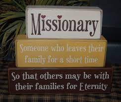 Missionary can be a noun — the person who goes on a mission — or an adjective — the type of work done on such a trip. Missionary Definition Blocks Family Eternity By Simpleblocksayings Missionary Definition Lds Crafts Missionary Lds