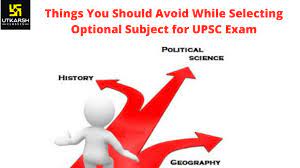 things you should avoid while selecting optional subject for upsc exam online teachers writing skills non standard or
