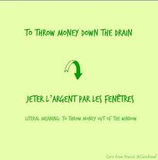 Caro From France On Twitter Pronunciation And Meaning Of A French Idiom Jeter L Argent Par Les Fenetres Le Learn French French Language French Lessons