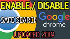 HOW TO ENABLE AND DISABLE SAFE SEARCH IN GOOGLE CHROME - UPDATED ...