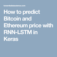 Bitcoin is a crypto currency which is used worldwide for digital payment or simply for investment purposes. How To Predict Bitcoin And Ethereum Price With Rnn Lstm In Keras Bitcoin Predictions Machine Learning