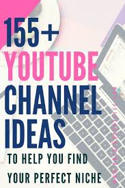 5 Tips For Finding The Perfect Youtube Channel Idea One Big Happy Life Start Youtube Channel Youtube Channel Ideas Youtube Marketing