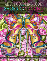 And kids with glam models coloring book for kids and adults: Adult Coloring Book Shoes Coloring Women Coloring Book Featuring High Heels Vintage Shoes Fashion Coloring Stress Relieving Coloring Page In Mandala Coloring Style For Relaxation And Boost Creativity By Kreatif Lounge