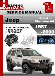 Jeep Grand Cherokee Wj 1987 2000 Service Repair Manual Download D Jeep Jeep Grand Cherokee Jeep Cherokee