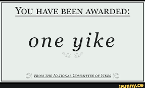 You Have Been Awarded One Yike Frdm The National Committee Of Yikes