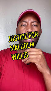 JUSTICE FOR MALCOLM WILLIS @justiceformalcolmwillis #elricojames #bish...