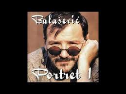 Življenje srbskega kantavtorja, avtorja mnogih zimzelenih pesmi, se je izteklo danes. Ä'orÄ'e Balasevic U Razdeljak Te Ljubim Lyrics