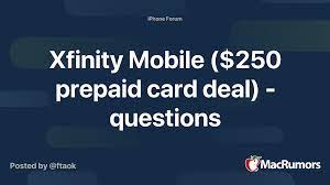Check spelling or type a new query. Xfinity Mobile 250 Prepaid Card Deal Questions Macrumors Forums