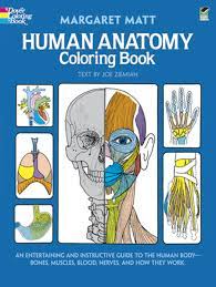 The biology coloring book griffin 1986. Human Anatomy Coloring Book An Entertaining And Instructive Guide To The Human Body Bones Muscles Blood Nerves And How They Work Coloring Books Dover Children S Science Books Matt Margaret Ziemian Joe