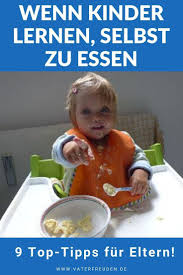 Eine Notwendige Sauerei Wenn Kinder Lernen Selbst Zu Essen Ein Erfahrungsbericht Kinder Lernen Starke Kinder Kinder