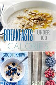 Low Calorie Breakfast Breakfast Under 100 Calories And 200 Calories 100 Calorie Meals Breakfast Under 100 Calories Breakfast Under 200 Calories