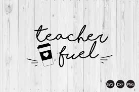 Download Teacher Fuel Svg Teacher Quote Svg Teacher Svg Crella