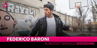 Michele merlo‏ @michelemerlo 29 нояб. Federico Baroni Dal 1 Marzo Il Nuovo Singolo Disordine