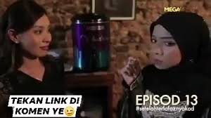2,278 likes · 92 talking about this. Drama Tv Setelah Terlafaznya Akad Episod 13 Full Video
