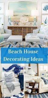 The Goal Of Many Beach House Decorating Ideas Is To Give Your Space An Airy Effortless Style There Are Beach House Interior Beach House Decor House Interior