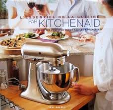 Livre De 150 Recettes Pour Robot Culinaire Kitchenaid Robot Culinaire Kitchenaid Livre De Recette Recette Du Monde
