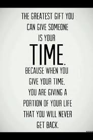 Quality Vs Quantity I Ll Take Quality Time Any Day Tenth Quotes Time Quotes Words
