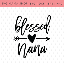 Free Free 344 Svg Cut File Nana Svg Free SVG PNG EPS DXF File