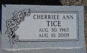 Cherriee Ann Tice (1965-2009)