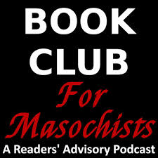 Listen to Book Club for Masochists: a Readers' Advisory Podcast podcast |  Deezer