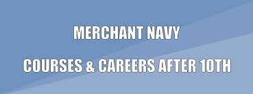 Merchant Navy After 10th Courses Careers Eligibility