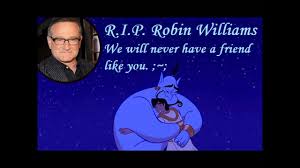 In many reviews of robin williams movies, it was often noted that williams was not an outstanding actor per. Robin Williams Rip Tribute Cover Aladdin S Never Had A Friend Like Me Youtube
