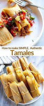 Mexican Tamales Recipe Authentic Tamales Recipe Mexican Food Recipes Authentic Mexican Food Recipes